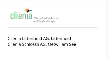 Clienia Littenheid AG, Littenheid Clienia Schl�ssli AG, Oetwil am See